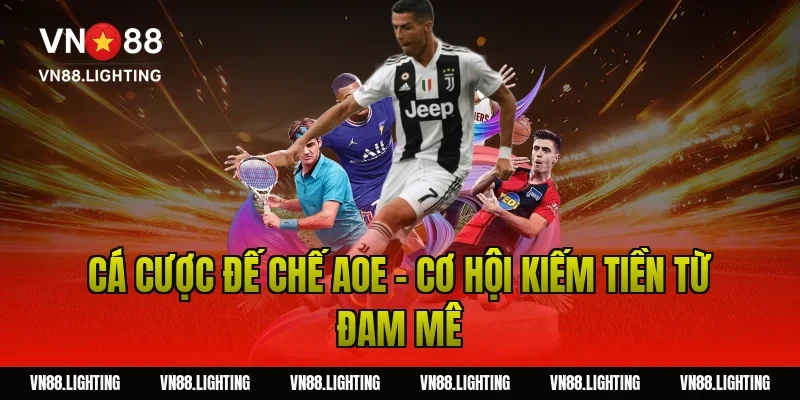 Cá cược Đế Chế AOE – Hướng dẫn chi tiết cho người chơi 3 Cá cược Đế Chế AOE – Cơ hội kiếm tiền từ đam mê