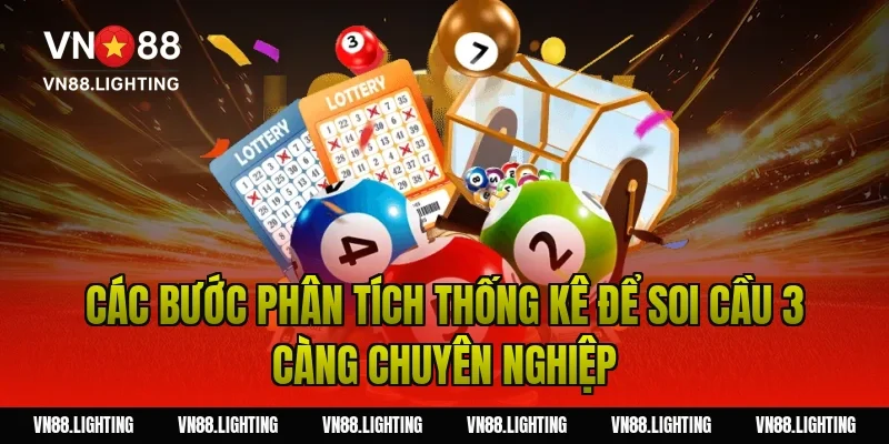Soi cầu 3 càng – Hướng dẫn bắt số chuẩn xác cho tân thủ 11 Các bước phân tích thống kê để soi cầu 3 càng chuyên nghiệp