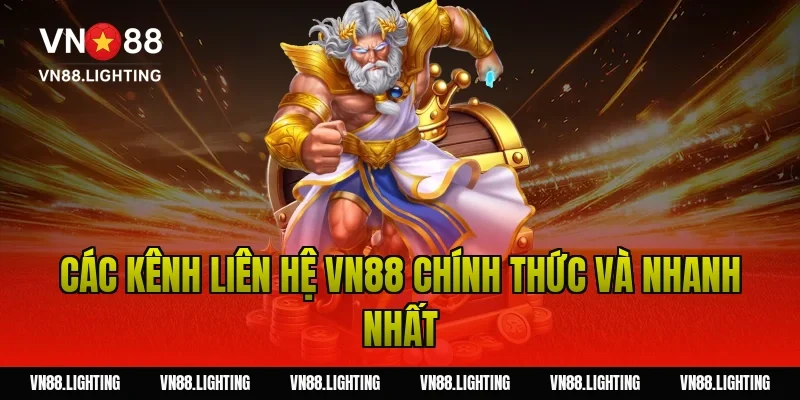 Liên hệ VN88 – Kết nối hỗ trợ nhanh từ nhà cái 24/7 2 Các kênh liên hệ VN88 chính thức và nhanh nhất