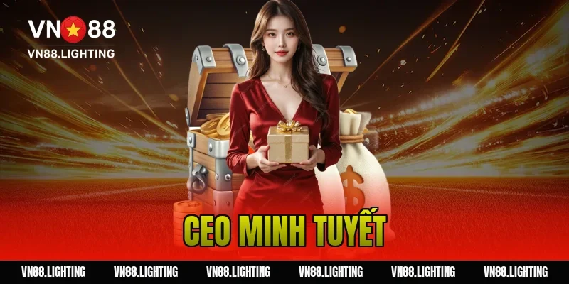 CEO Minh Tuyết – Hành trình xây dựng thương hiệu VN88 uy tín 1 CEO Minh Tuyết