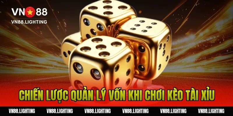 Soi kèo tài xỉu – Bí quyết phân tích chuẩn từ chuyên gia 11 Chiến lược quản lý vốn khi chơi kèo tài xỉu