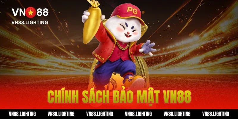Chính sách bảo mật VN88 – Bảo vệ thông tin người chơi 1 chính sách bảo mật VN88