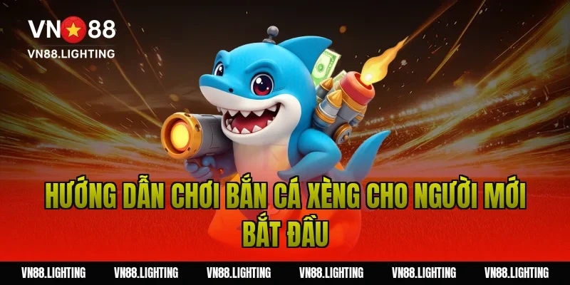 Bắn cá xèng – Chơi online săn xu đổi thưởng hấp dẫn 3 Hướng dẫn chơi bắn cá xèng cho người mới bắt đầu