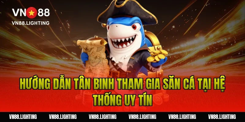 Game bắn cá ăn xu – Chơi ngay săn xu đổi thưởng hấp dẫn 7 Hướng dẫn tân binh tham gia săn cá tại hệ thống uy tín