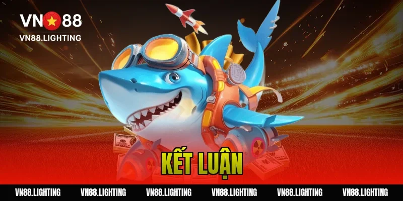 Game bắn cá 2 người – Trải nghiệm săn cá cực hấp dẫn 5 Kết luận