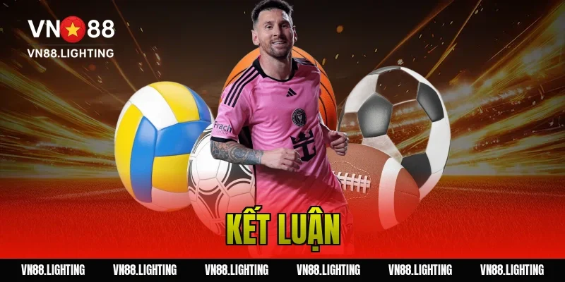 Kèo 3 cửa – Hướng dẫn đặt cược dễ hiểu, hiệu quả 2026 7 Kết luận