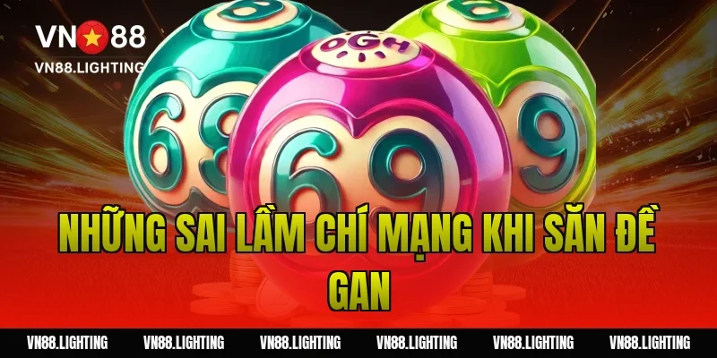 Đề gan - Bật mí bí kíp soi cầu lô gan tiềm năng từ A-Z 7 Những sai lầm chí mạng khi săn đề gan