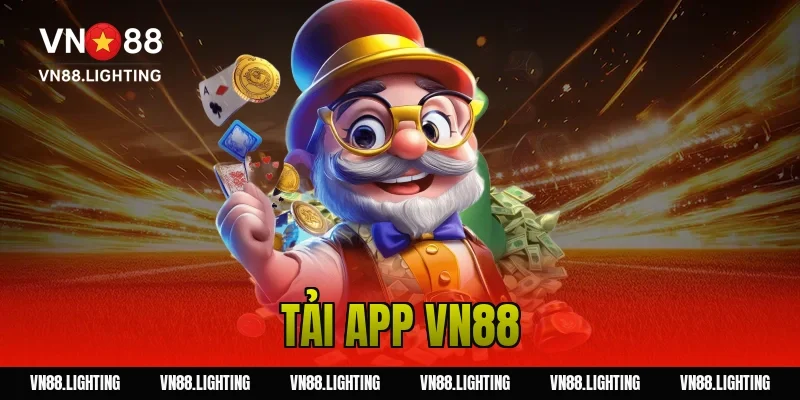 Tải app VN88 – Tải ứng dụng mới nhất, trải nghiệp mượt hơn 17 tải app VN88