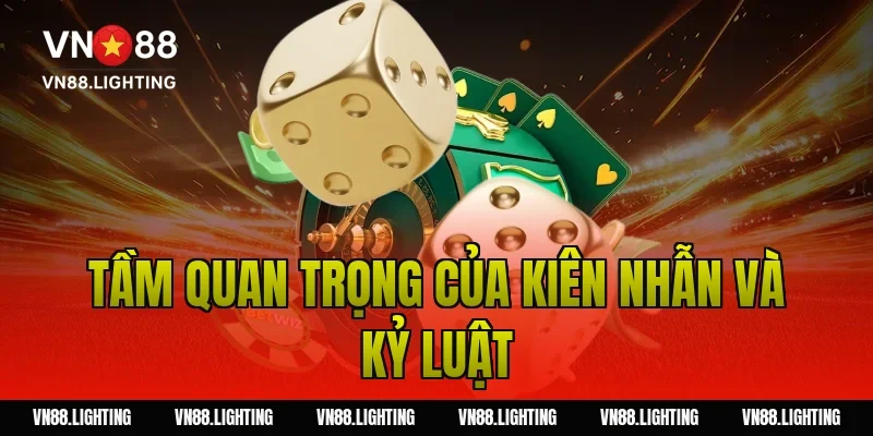 Bắt cầu tài xỉu – Cập nhật bí quyết soi cầu chuẩn xác 8 Tầm Quan Trọng Của Kiên Nhẫn Và Kỷ Luật