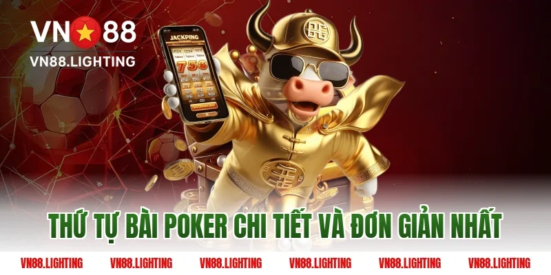 Thứ Tự Bài Poker - Cách Xếp Hạng Chuẩn Cho Tân Thủ 2 Thứ Tự Bài Poker chi tiết và đơn giản nhất