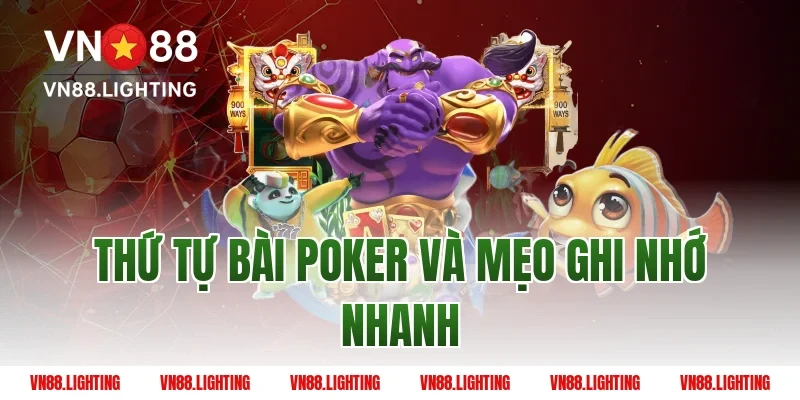 Thứ Tự Bài Poker - Cách Xếp Hạng Chuẩn Cho Tân Thủ 4 Thứ Tự Bài Poker và mẹo ghi nhớ nhanh