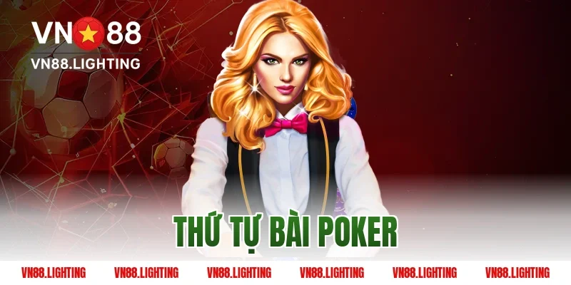 Thứ Tự Bài Poker - Cách Xếp Hạng Chuẩn Cho Tân Thủ 21 thứ tự bài poker